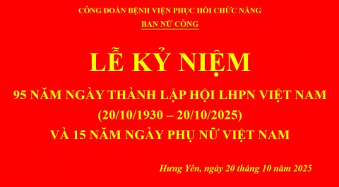 BỆNH VIỆN PHỤC HỒI CHỨC NĂNG TỈNH HƯNG YÊN TỔ CHỨC LỄ KỶ NIỆM NGÀY PHỤ NỮ VIỆT NAM 20/10/2025