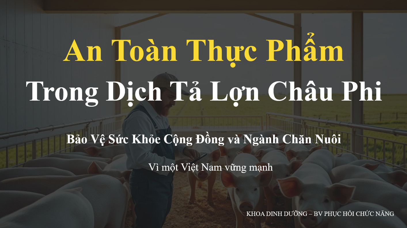 An Toàn Thực Phẩm Trong Dịch Tả Lợn Châu Phi