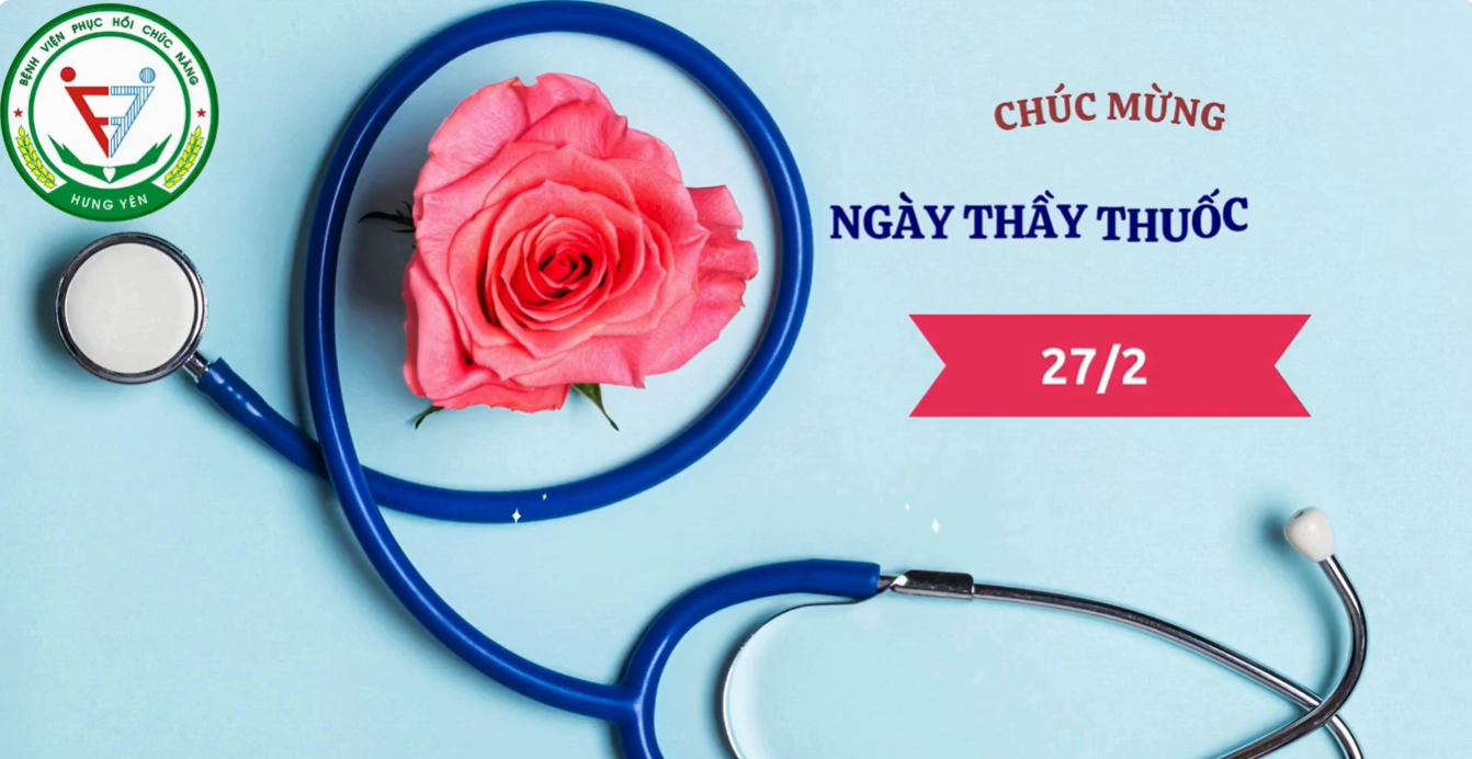 Bệnh viện Phục hồi chức năng tỉnh Hưng Kỷ niệm ngày thầy thuốc Việt Nam 27/02/2026